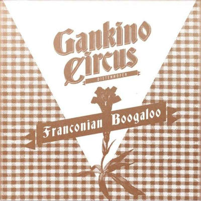 Gankino Circus - Franconian Boogaloo - 2014