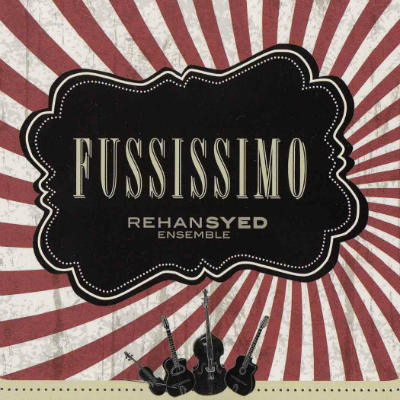 Rehan Syed Ensemble - Fussisimo (2014)