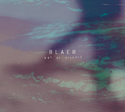 Blaer - Out Of Silence (2017) - Album - Cover