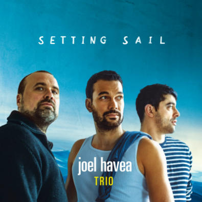 JOEL HAVEA TRIO - SETTING SAIL - ALBUMCOVER - 2017