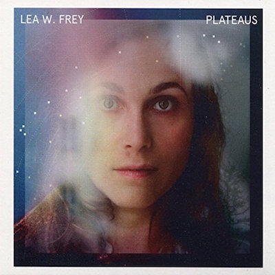Lea W. Frey - Plateaus (2017) - Album