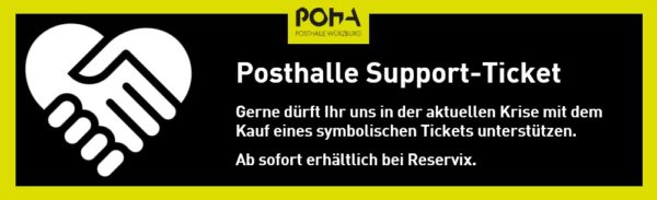 Coronavirus: Posthalleretten - Posthalle Würzburg - Kauft ein symbolisches Ticket