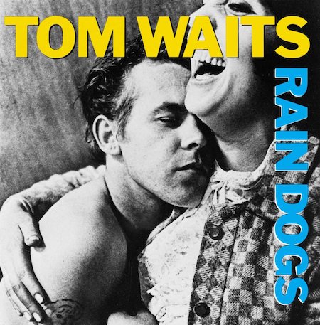 TOM WAITS RAIN DOGS ALBUM COVER
