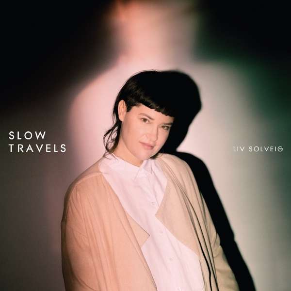 Liv Solveig - Slow Travels (Sounds)