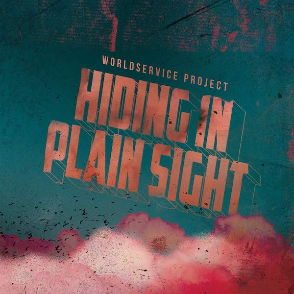 WorldService Project Hiding In Plain Sight_Album_Cover_2020 