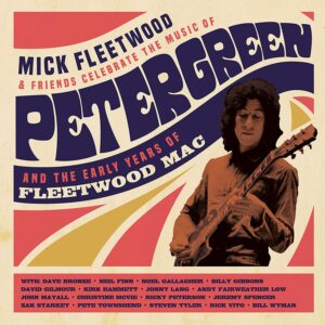 Mick Fleetwood & Friends Celebrate The Music Of Peter Green (Sounds)