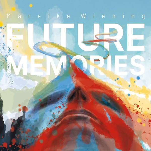 Mareike Wiening - Future Memories (News)