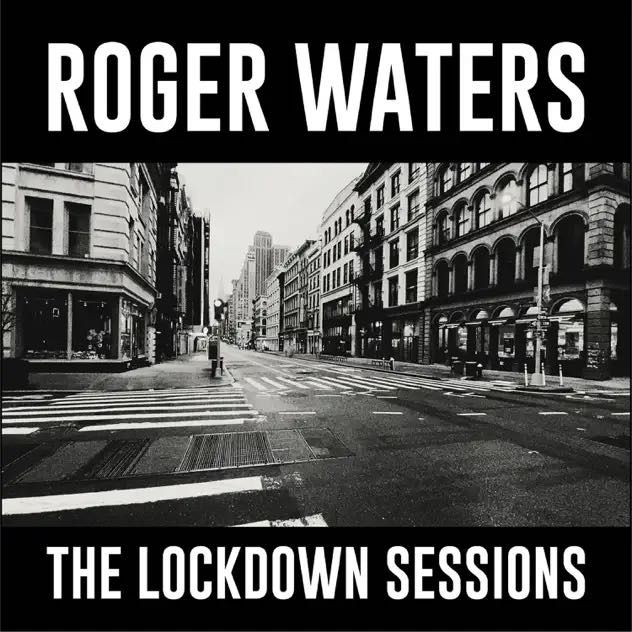 Roger Waters - Lockdown Sessions 2023