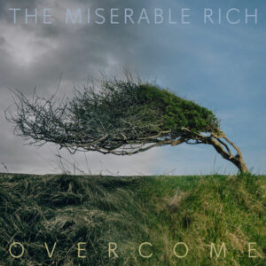 The-Miserable-Rich_Overcome_2024_Albumcover.jpg