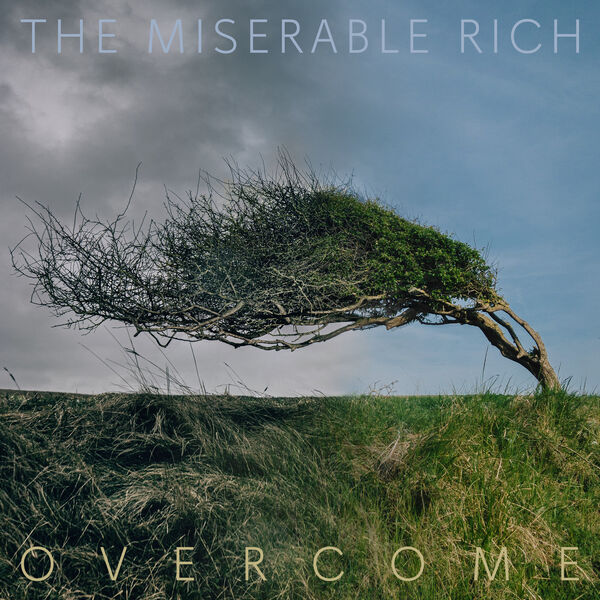 The Miserable Rich Overcome 2024 Albumcover