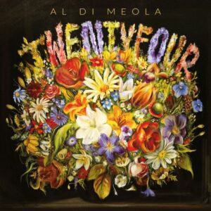 © Al Di Meola Twentyfour earMusic Album Cover 2024 Kopie