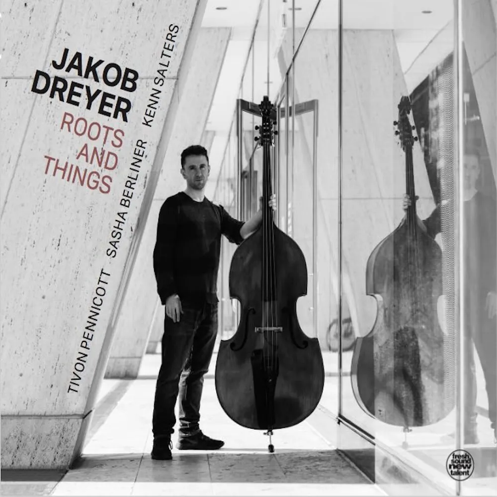 Jakob Dreyer: Roots and Things